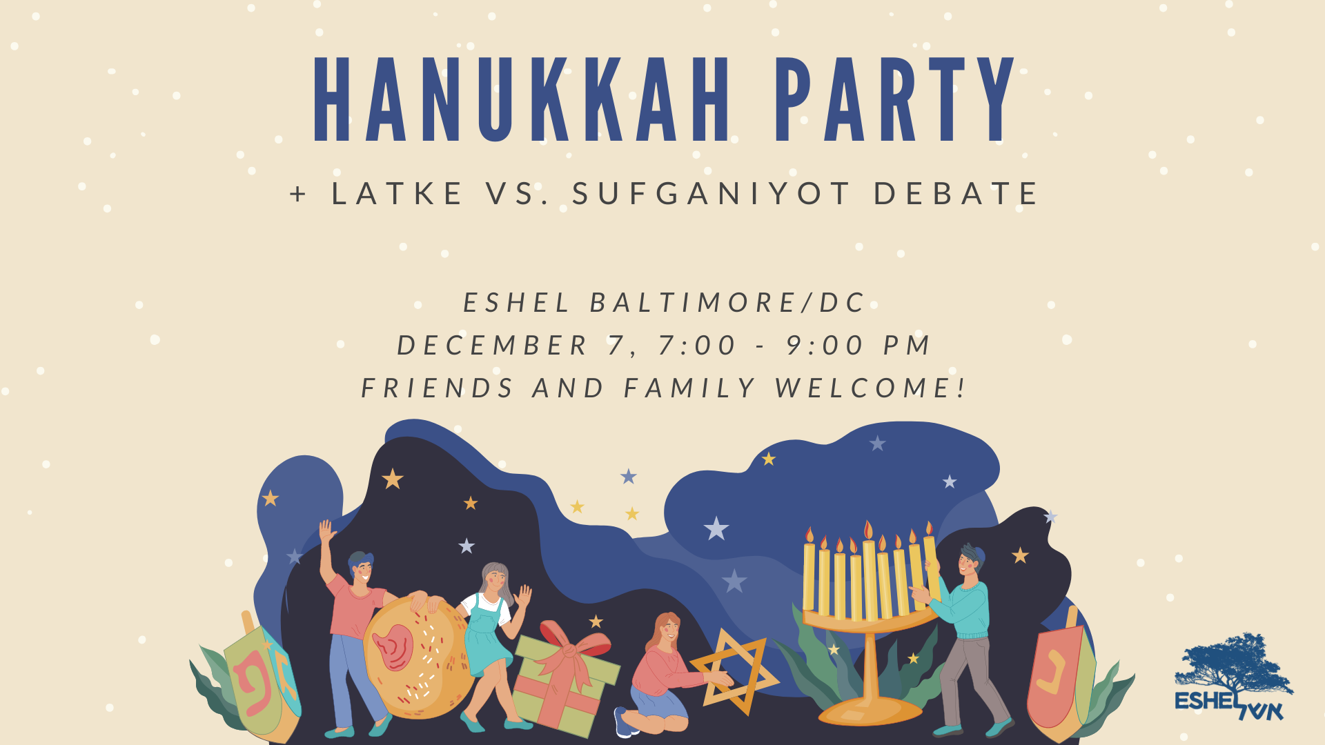 Hanukkah Party + Latke vs. Sufganiyot Debate, Eshel Baltimore/DC, December 7, 7:00 - 9:00 pm. Friends and Family Welcome!
