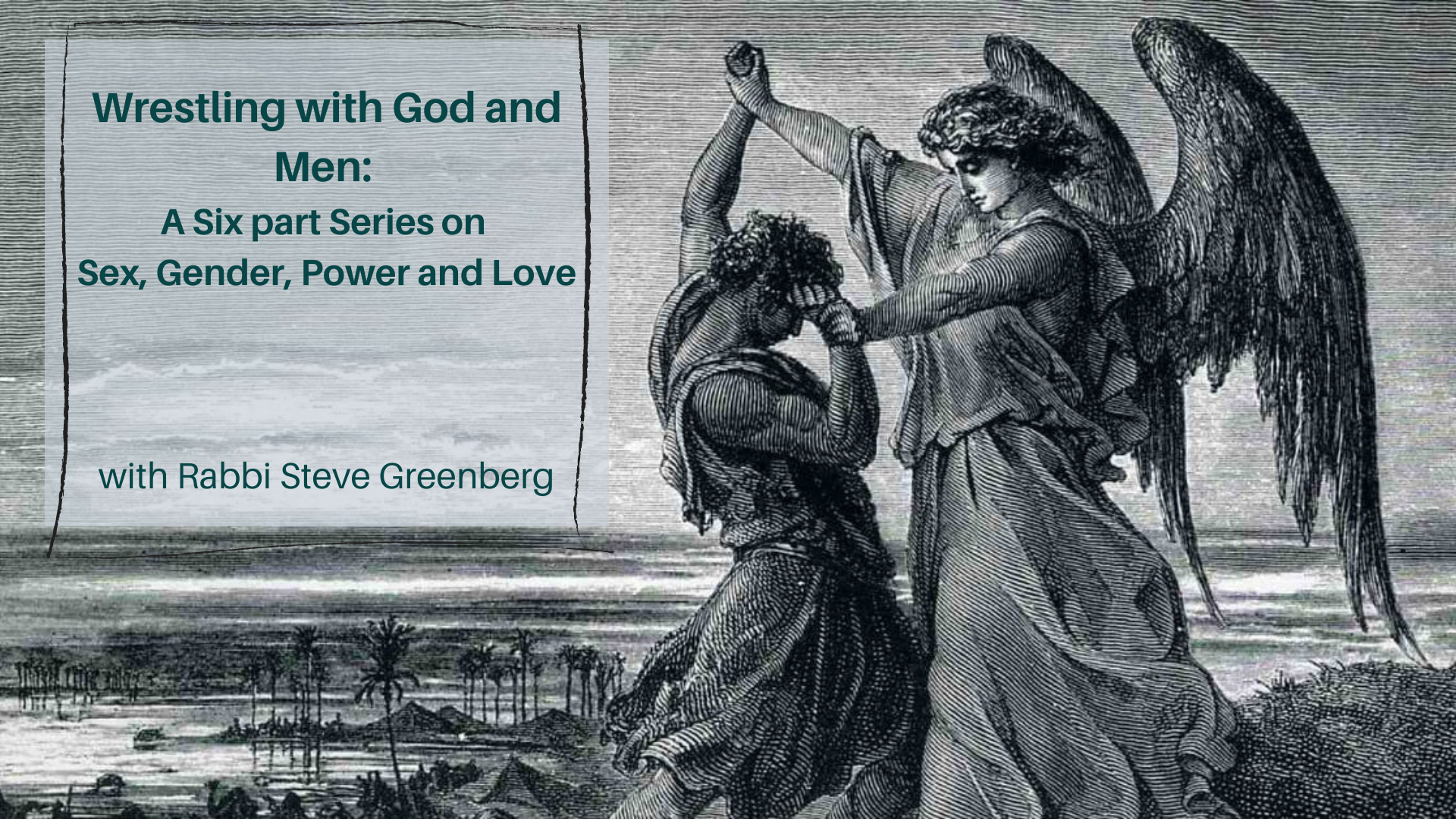 Wrestling with God and Men_ A Six part Series on Sex, Gender, Power and Love