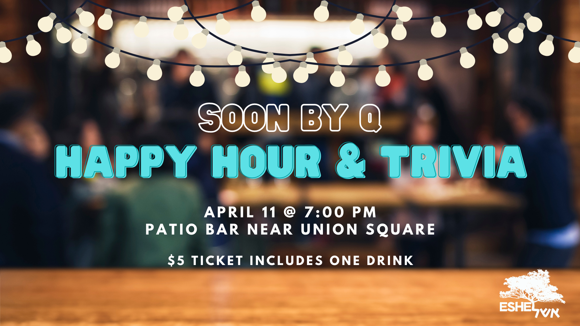 Soon by Q Happy Hour & Bar Trivia | April 11 @ 7:00 PM, Patio Bar near Union Square, $5 Ticket includes one drink