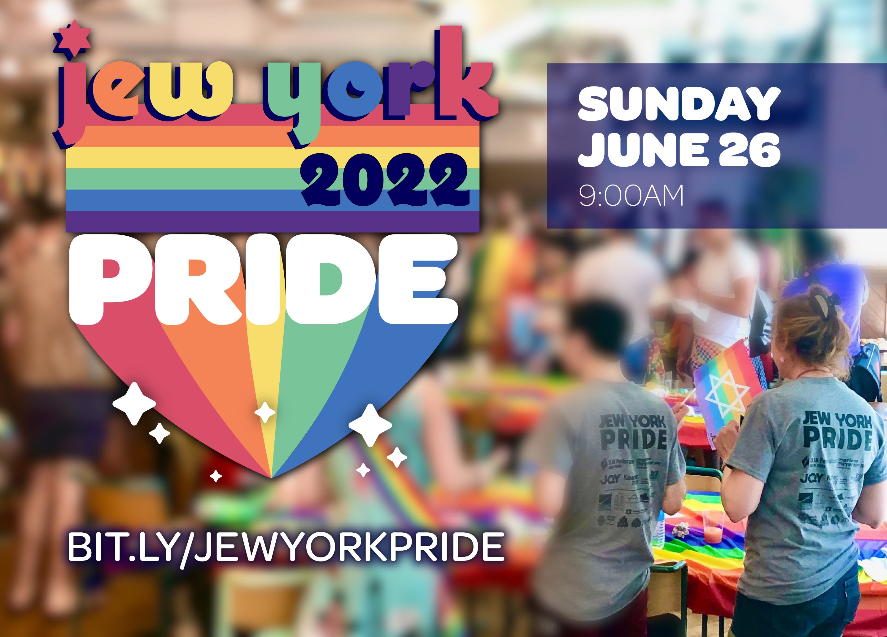 Jew York Pride 2022 Sunday, June 26, 9:00 am BIT.LY/JEWYORKPRIDE