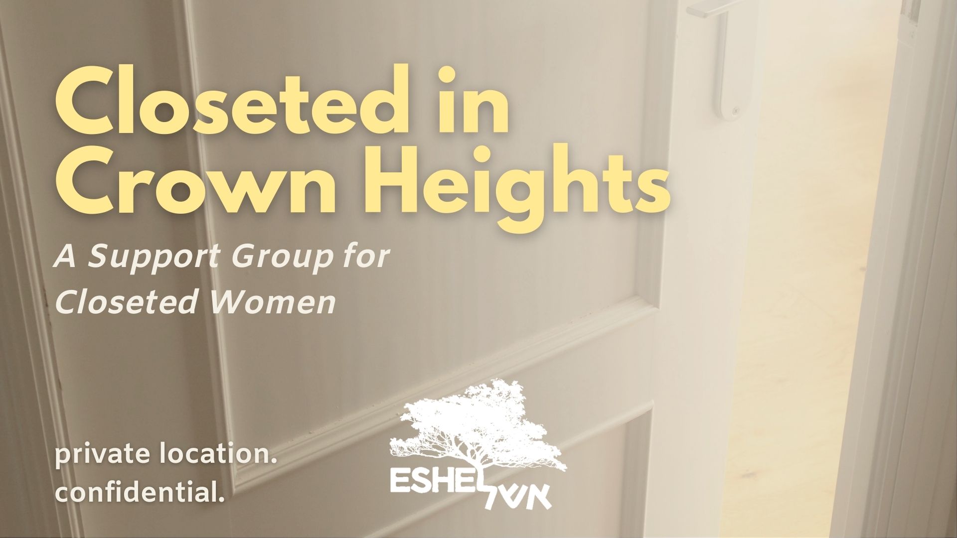 Closeted in Crown Heights: A Support Group for Closeted Women | private location. confidential.