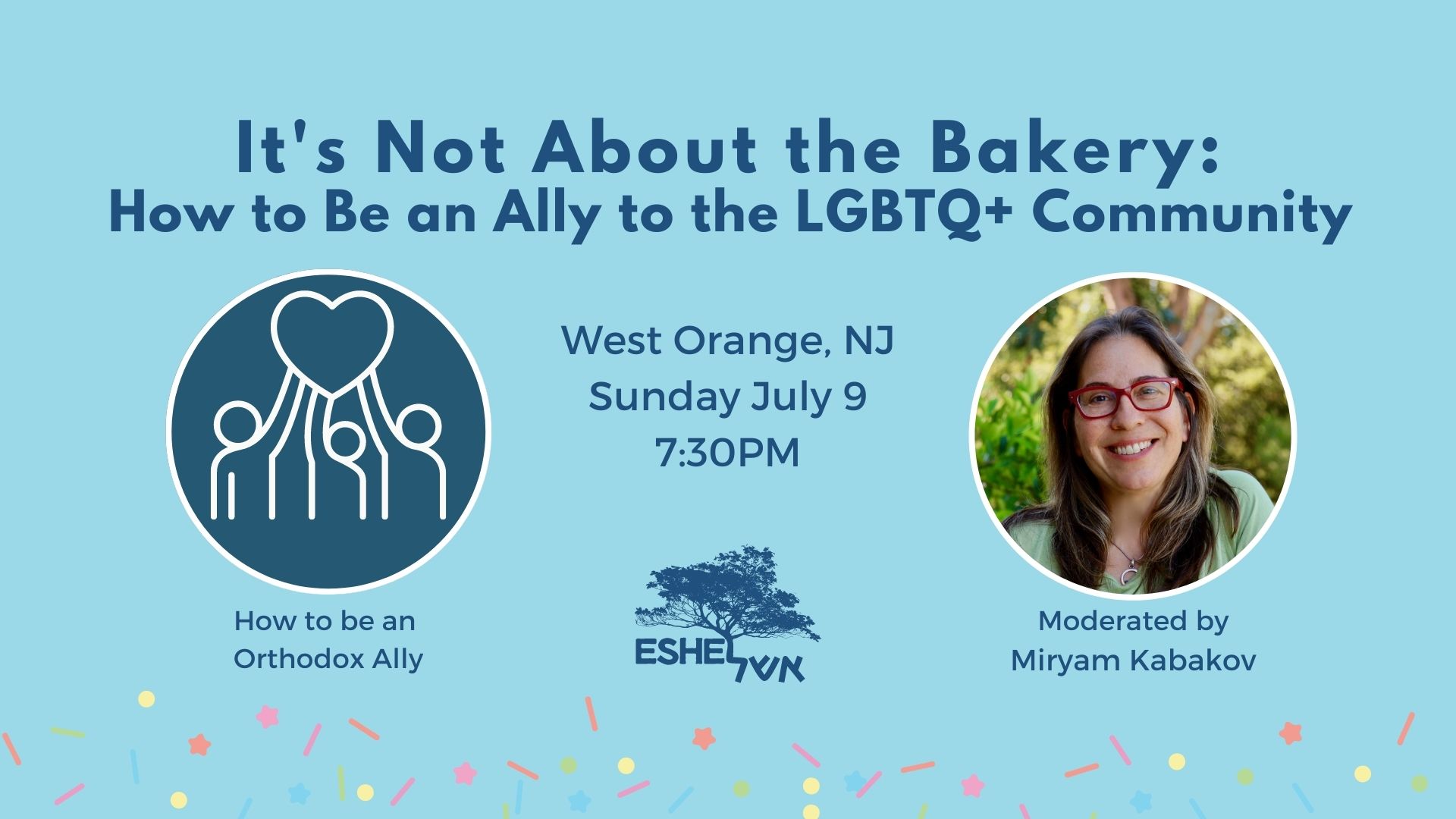 It's Not About the Bakery: How to Be An Ally to the LGBTQ+ Community | West Orange, NJ, Sunday July 9 @ 7:30 pm