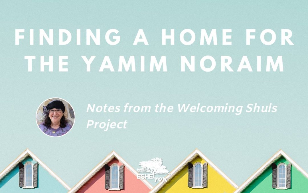 Finding A Home for the Yamim Noraim