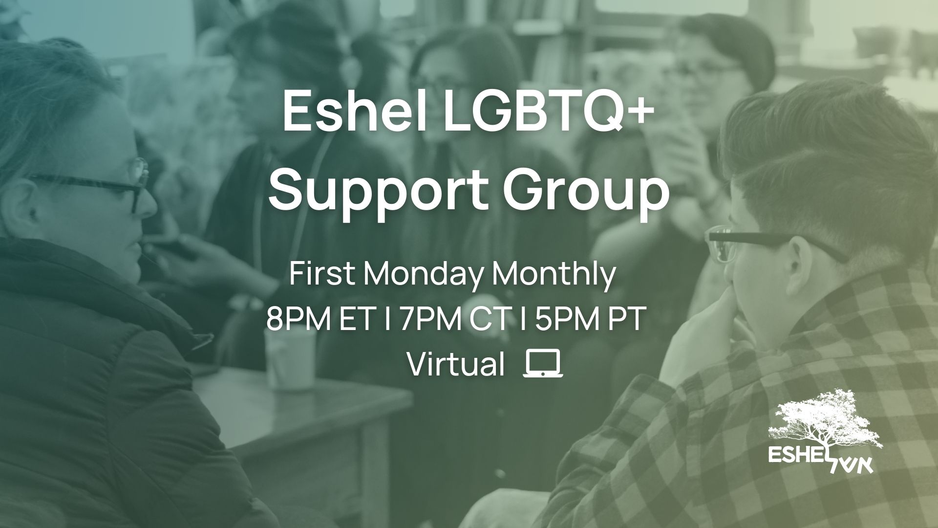 Eshel LGBTQ+ Support Group | First Monday Monthly at 8pm ET/7pm CT/5pm PT | Virtual