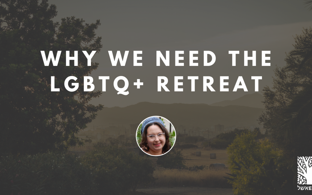 Why We Need the LGBTQ+ Retreat