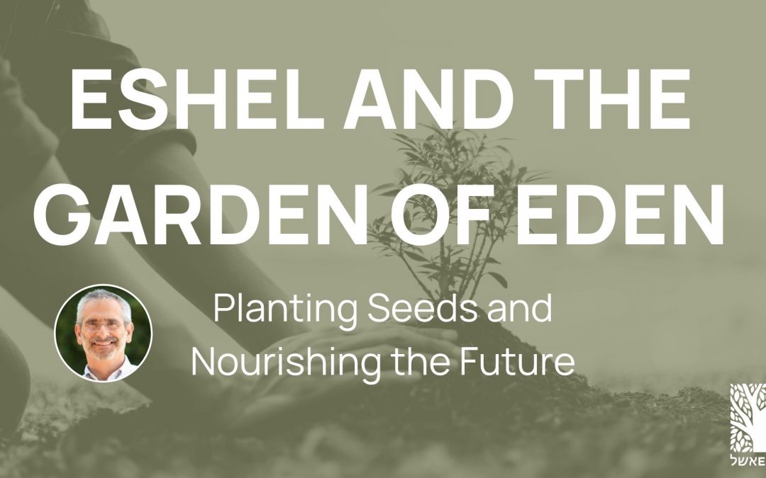 Eshel and the Garden of Eden
