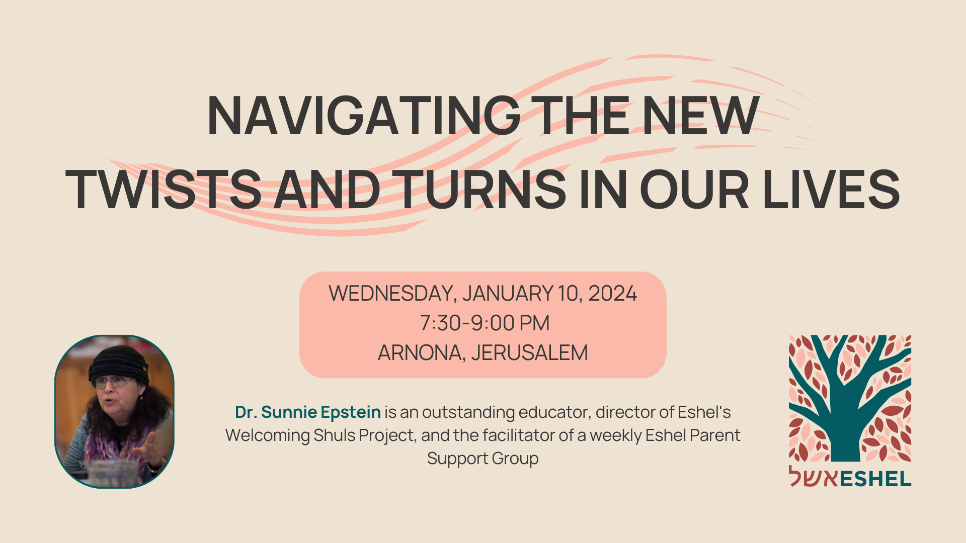 Navigating the Twists and Turns in Our Lives | Wenesday, January 10, 2024, 7:30 - 9:00 pm, Arnona Jerusalem