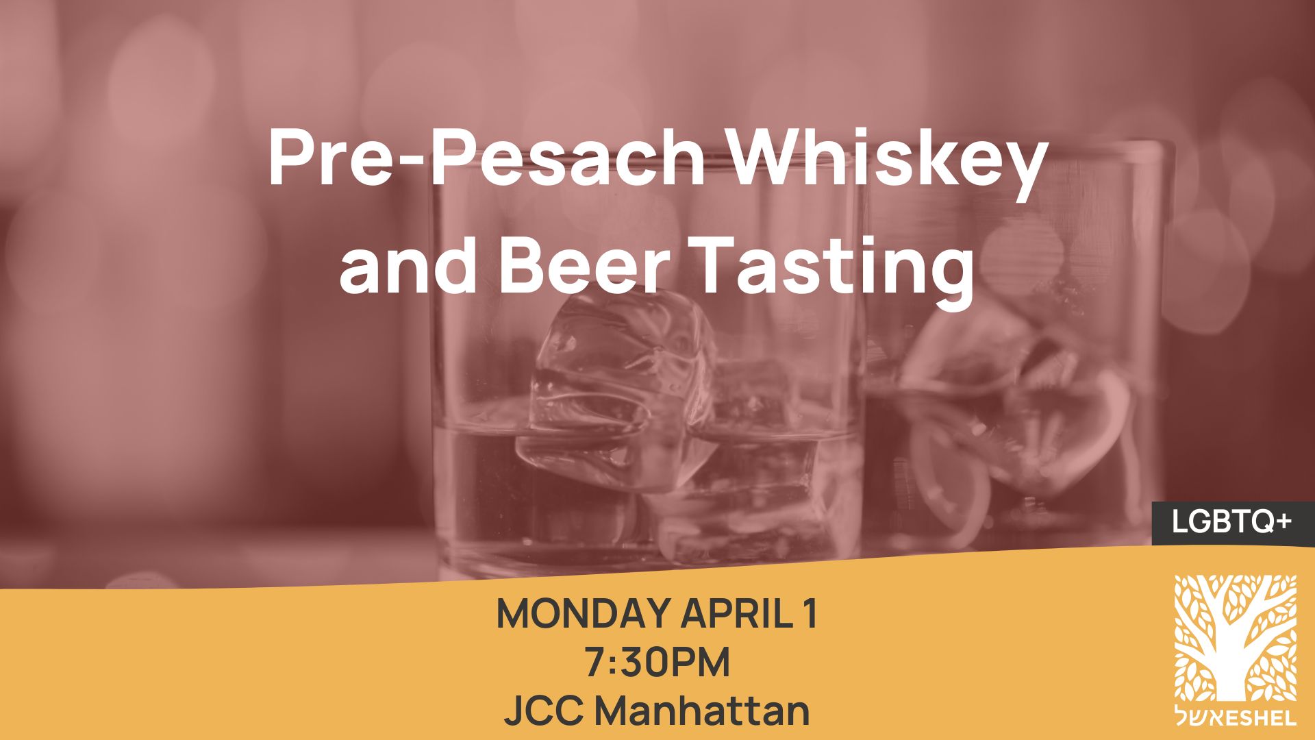 Pre-Pesach Whiskey and Beer Tasting | Monday April 1, 7:30 pm, JCC Manhattan