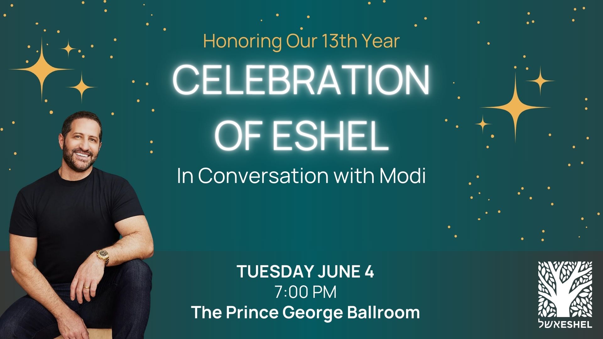 Honoring our 13th Year: Celebration of Eshel | In Conversation with Modi | Tuesday June 4, 7:00 pm, The Prince George Ballroom