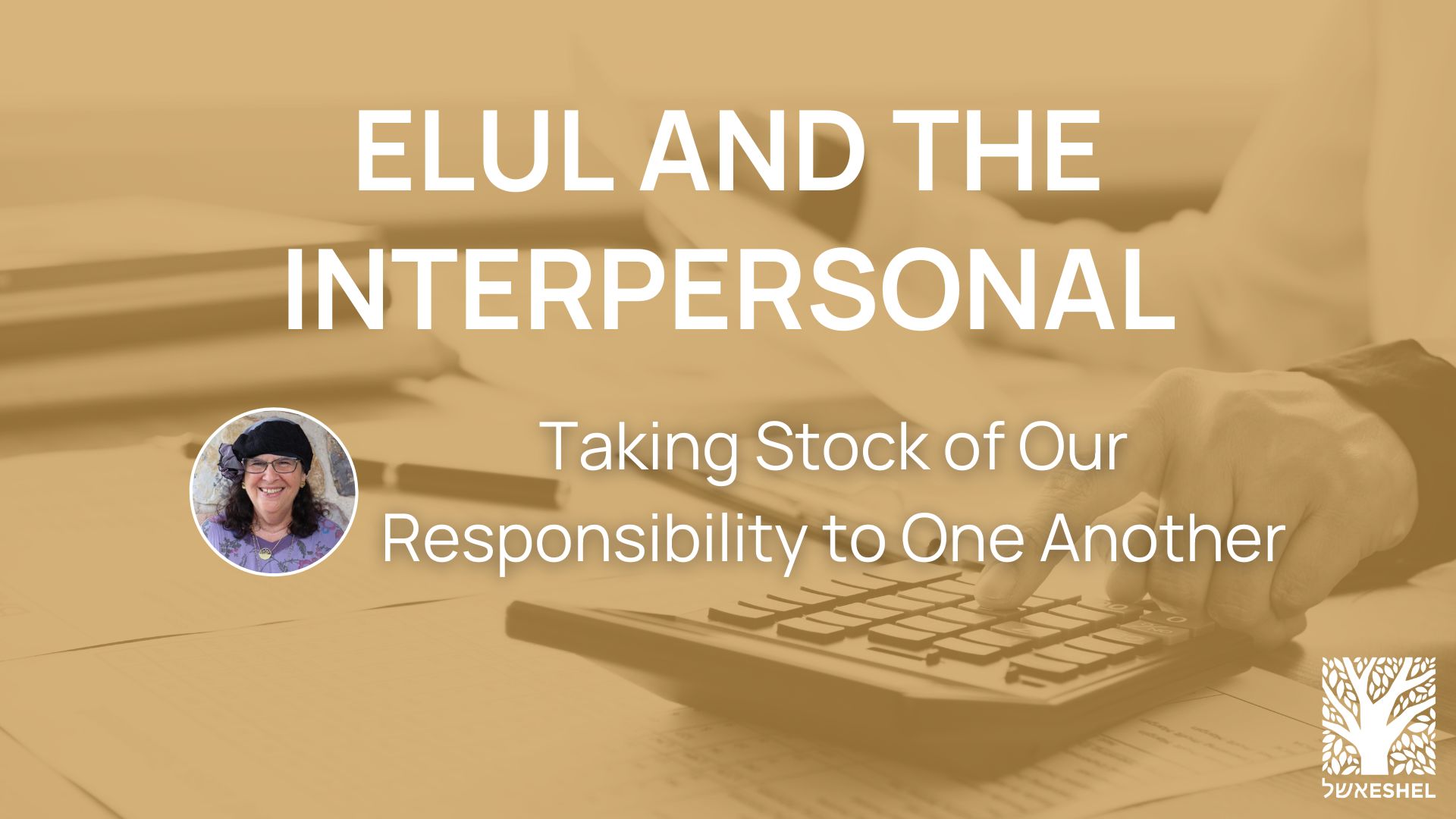 Elul and the Interpersonal | Taking Stock of Our Responsibility to One Another