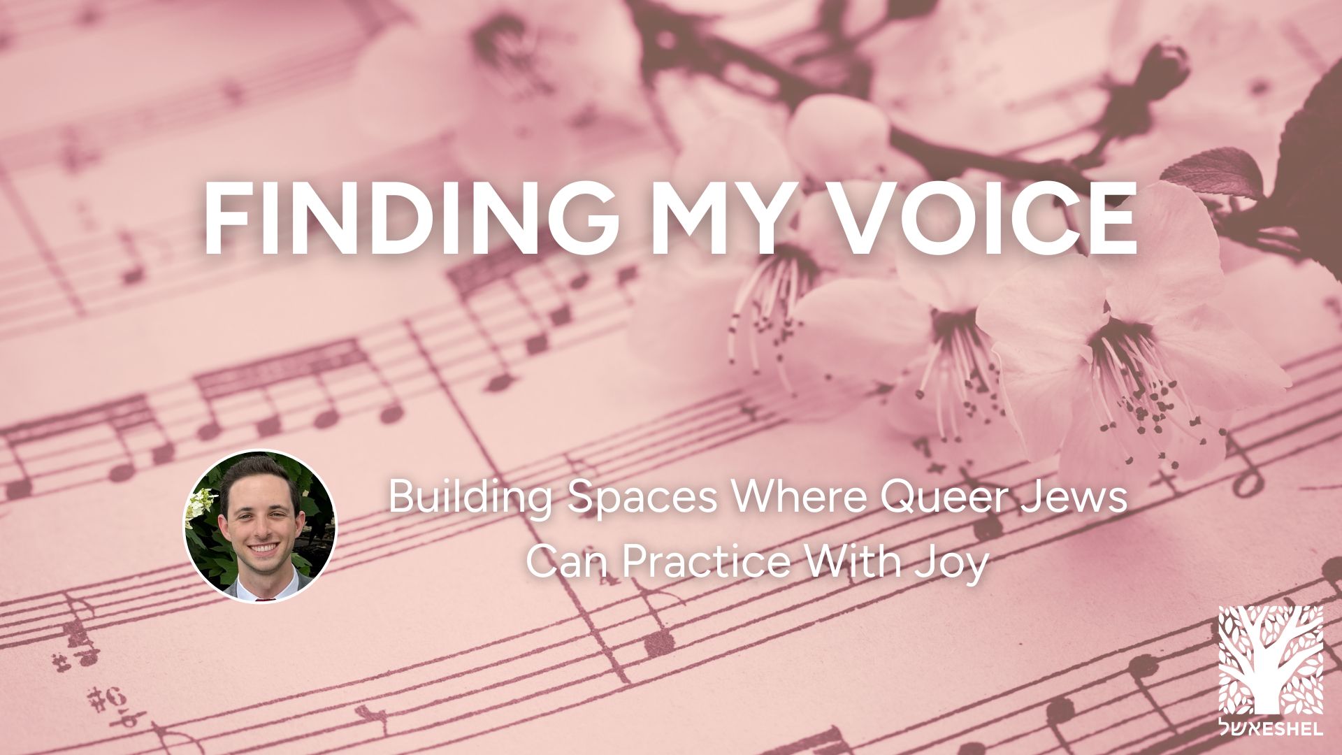 Finding My Voice: Building Spaces Where Queer Jews Can Practice with Joy
