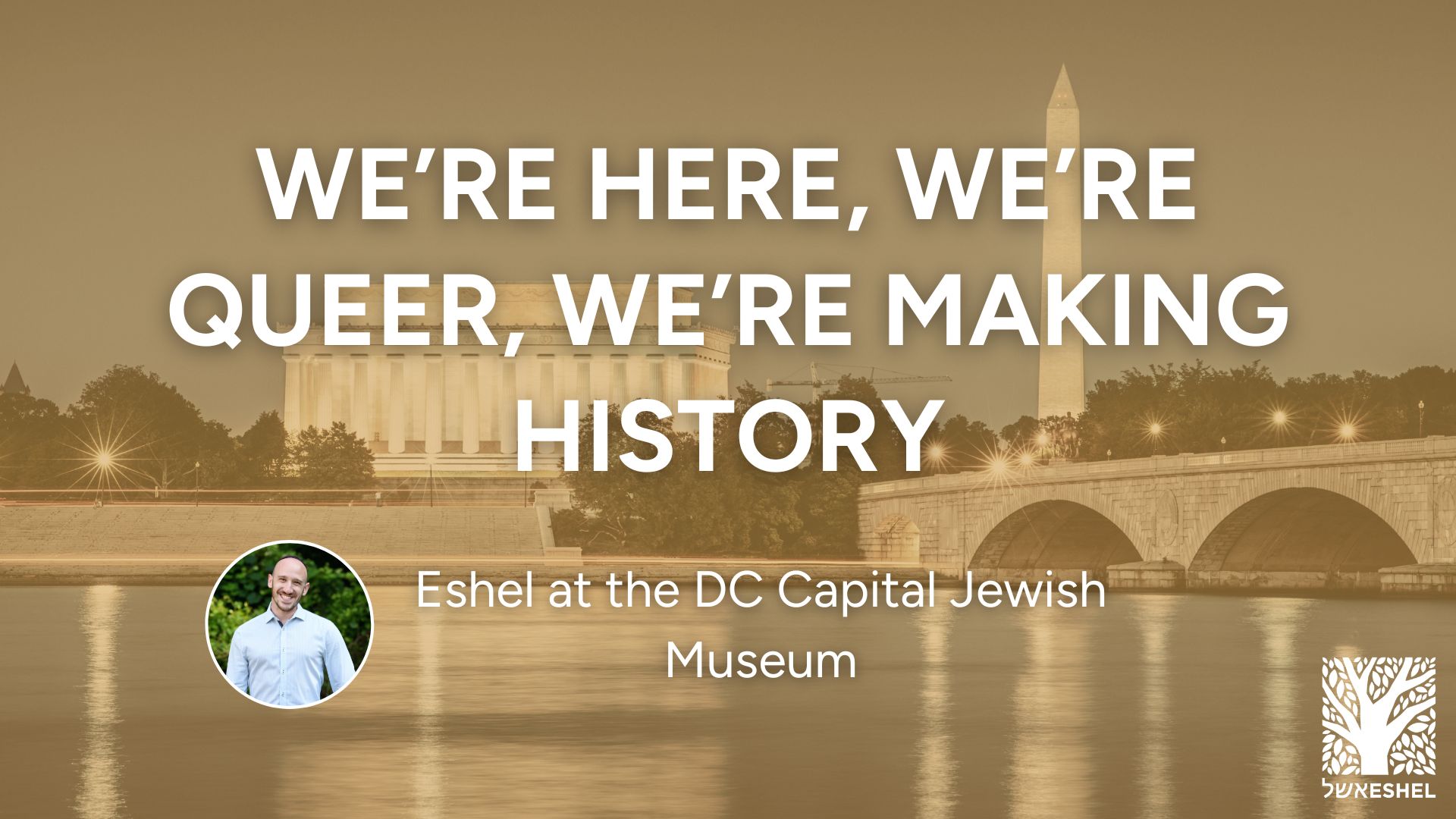 We're Here, We're Queer, We're Making History | Eshel at the DC Capital Jewish Museum