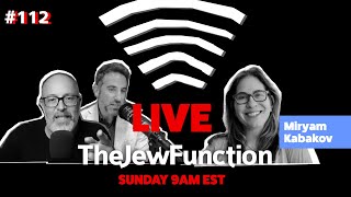 Miryam Kabakov on The Jew Function Podcast