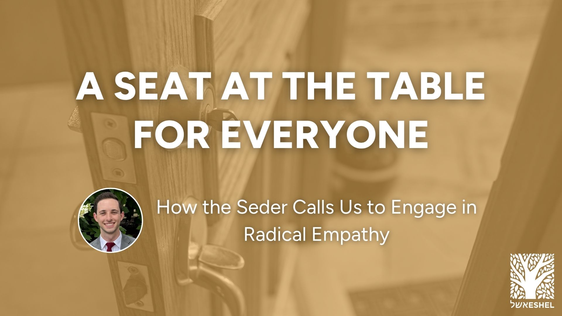 A Seat at the Table for Everyone | How the Seder Calls Us to Engage in Radical Empathy