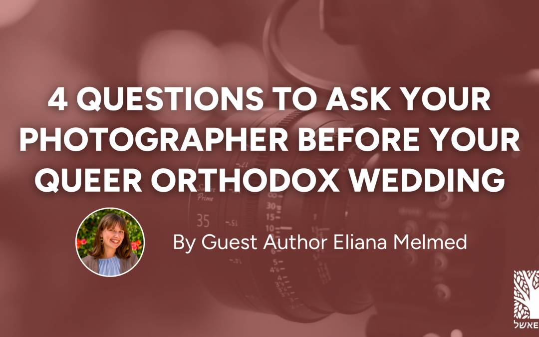 4 Questions to Ask Your Photographer Before Your Queer Orthodox Wedding