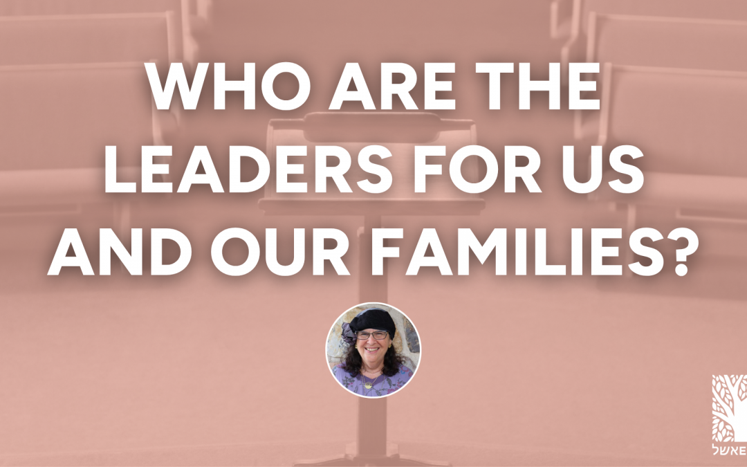 Who are the Leaders for Us and Our Families